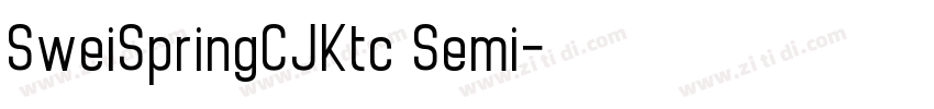 SweiSpringCJKtc Semi字体转换 SweiSpringCJKtc Semi字体转换